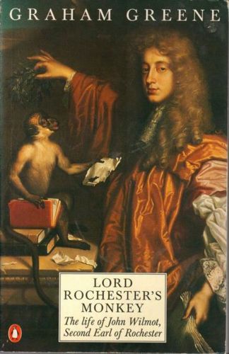 Lord Rochester's Monkey by Graham Greene