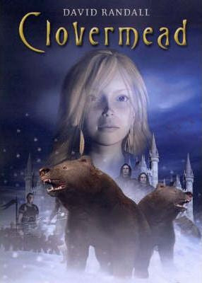 Clovermead: in the Shadow of the Bear by David Randall