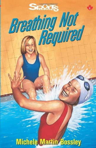 Breathing Not Required (Sports Stories) by Michele Martin Bossley