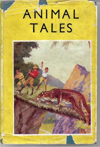 Animal Tales (Thrilling Tales Series) by T. C. Bridges and Harrie T. Clarke and Percy Dent and Ben Draper and Herbert W. Green and Alice F. Jackson and G. R. Northey and G. M. Rogers and C. Bernard Rutley and A. E. Seymour and George Surrey and Davis Wats