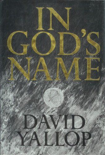 In God's Name by David A. Yallop