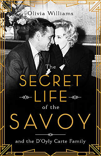 The Secret Life of the Savoy by Olivia Williams