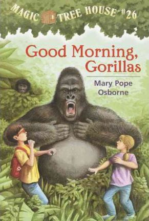 Good Morning, Gorillas (Magic Tree House #26) by Mary Pope Osborne