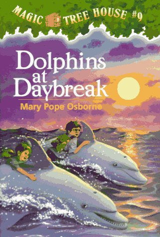 Dolphins At Daybreak (Magic Tree House #9) by Mary Pope Osborne