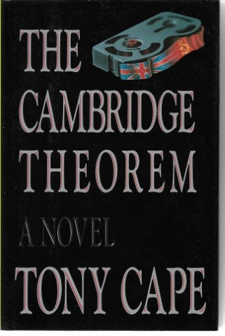 The Cambridge Theorem - a Novel by Tony Cape