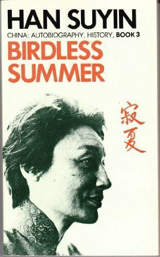Birdless summer by Han Suyin