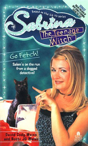 Go Fetch! Sabrina, the Teenage Witch #13 (Sabrina the Teenage Witch) by Bobbi J.G. Weiss and David Cody Weiss