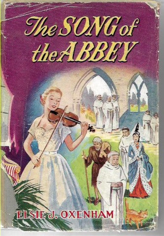 The Song of the Abbey by Elsie Jeanette Oxenham