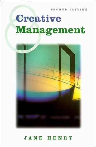 Creative Management  by Jane Henry and Open University Business School
