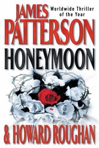 Honeymoon by James Patterson and Howard Roughan