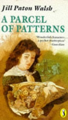 A Parcel of Patterns  by Jill Paton Walsh