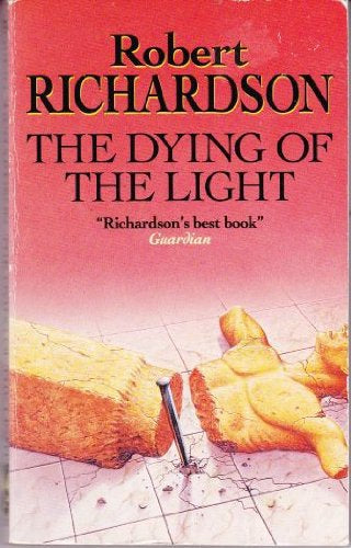 The Dying of the Light by Robert Richardson