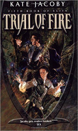 Trial of Fire - the Fifth Book of Elita by Kate Jacoby