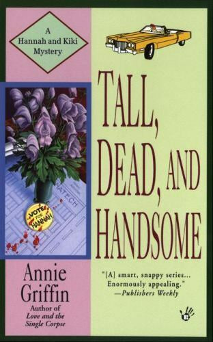 Tall, Dead And Handsome by Annie Griffin