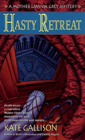 Hasty Retreat (Mother Lavinia Grey Mysteries) by Kate Gallison