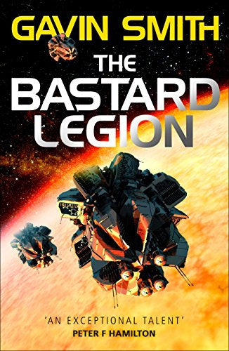 The Bastard Legion by Gavin Smith