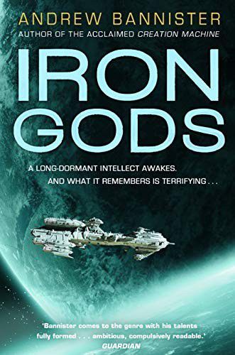 Iron Gods: A Novel of the Spin (Spin Trilogy) by Andrew Bannister