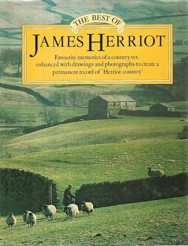 The Best of James Herriot: Favourite Memories of a Country Vet by James Herriot
