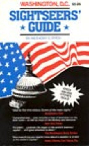 Washington, D.C. Sightseers' Guide by Anthony Pitch