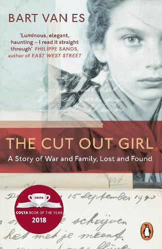 The Cut Out Girl: A Story Of War And Family, Lost And Found by Bart Van Es