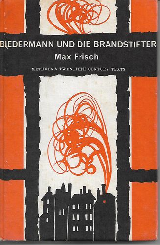 Biedermann Und Die Brandstifter. Ein Lehrstück Ohne Lehre. Mit Einem Nachspiel by Max Frisch