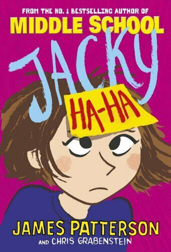 Jacky Ha-Ha by Chris Grabenstein and James Patterson