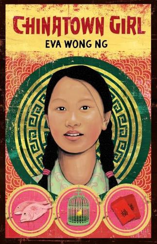 Chinatown Girl: the Diary of Silvey Chan, Auckland, 1942 by Eva Wong Ng