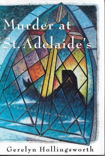 Murder At St. Adelaide's by Gerelyn Hollingsworth
