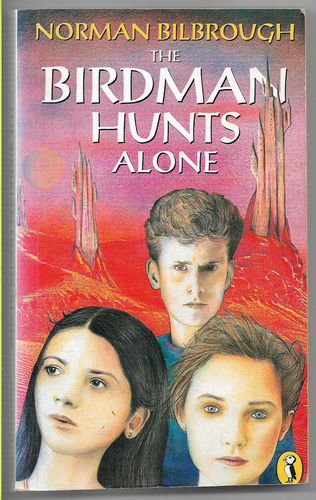 The Birdman Hunts Alone by Norman Bilbrough