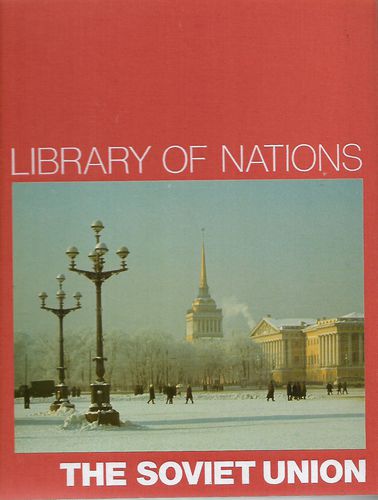 The Soviet Union (Library of Nations Series) by Time-Life Books