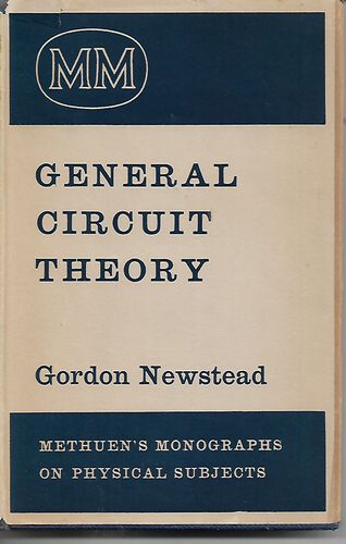 General Circuit Theory by Gordon Newstead