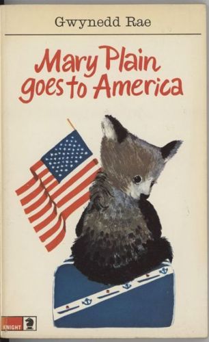 Mary Plain Goes To America by Gwynedd Rae