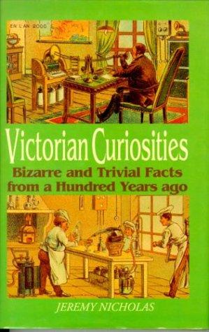 Victorian Curiosities by Jeremy Nicholas