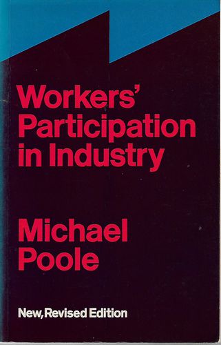 Workers' Participation in Industry by Michael Poole