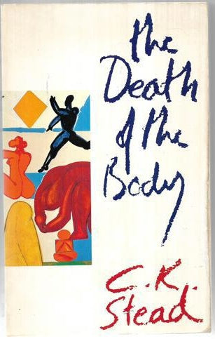 The Death of the Body by C. K. Stead