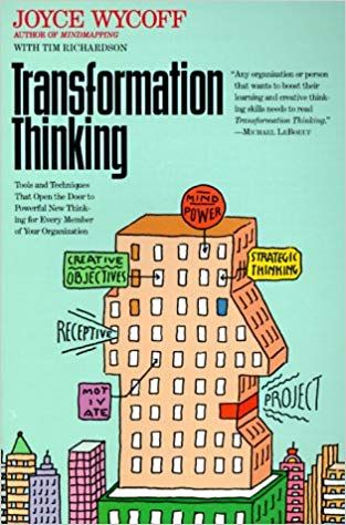Transformation Thinking: Tools And Techniques That Open the Door To Powerful New Thinking for Every Member of Your Organization by Joyce Wycoff