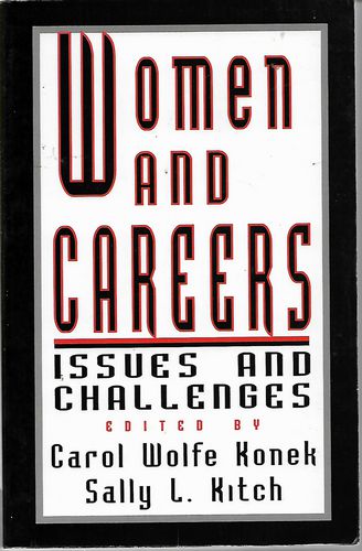 Women And Careers: Issues and Challenges by Sally L. Kitch and Carol Wolfe Konek