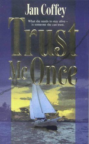 Trust Me Once by Jan Coffey