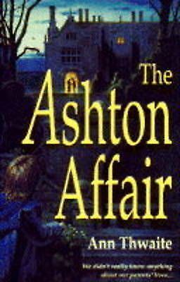 The Ashton Affair by Ann Thwaite