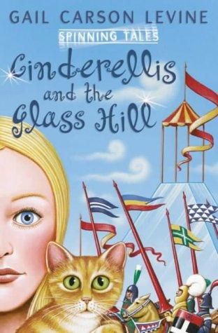 Spinning Tales Book 2: Princess Sonora and the Long Sleep/Cinderellis and the Glass Hill by Gail Carson Levine