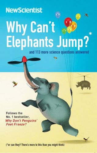 New Scientist - Why Can't Elephants Jump? by Mick O'Hare