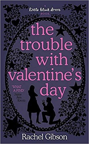 The Trouble with Valentine's Day  by Rachel Gibson