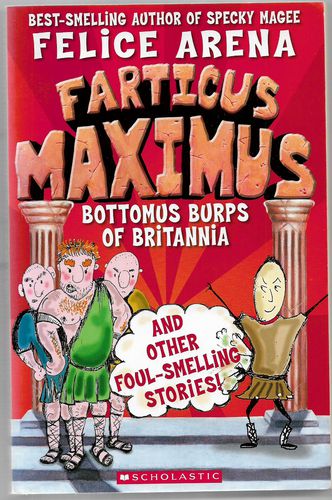 Farticus Maximus: Bottomus Burps of Britannia by Felice Arena