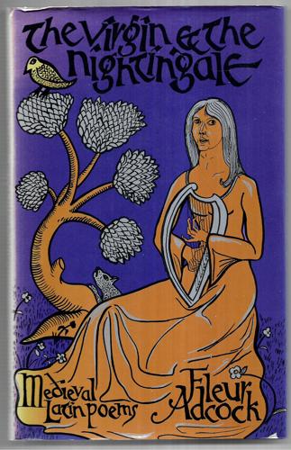 The Virgin And the Nightingale - Medieval Latin Poems by Fleur Adcock