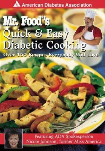 Mr. Food's Quick & Easy Diabetic Cooking : Over 150 Recipes Everybody Will Love by Art Ginsburg