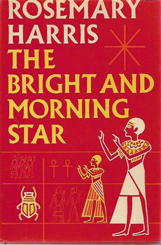 The Bright And Morning Star by Rosemary Harris