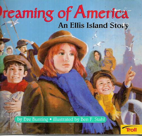 Dreaming of America: An Ellis Island Story (International Reading Association Teacher's Choice Award) by Eve Bunting