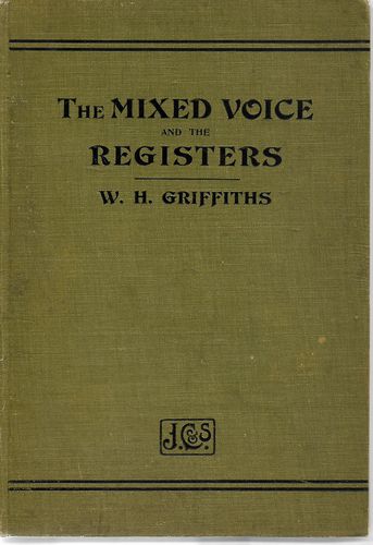 The Mixed Voice And the Registers by W. H. Griffiths