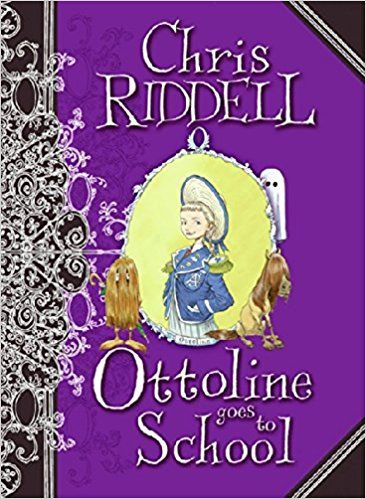 Ottoline Goes To School by Chris Riddell