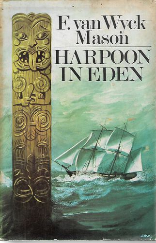 Harpoon in Eden by F. Van Wyck Mason